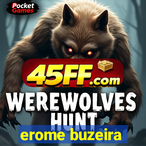 erome buzeira